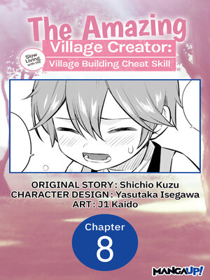 cover image of The Amazing Village Creator: Slow Living with the Village Building Cheat Skill, Chapter 8